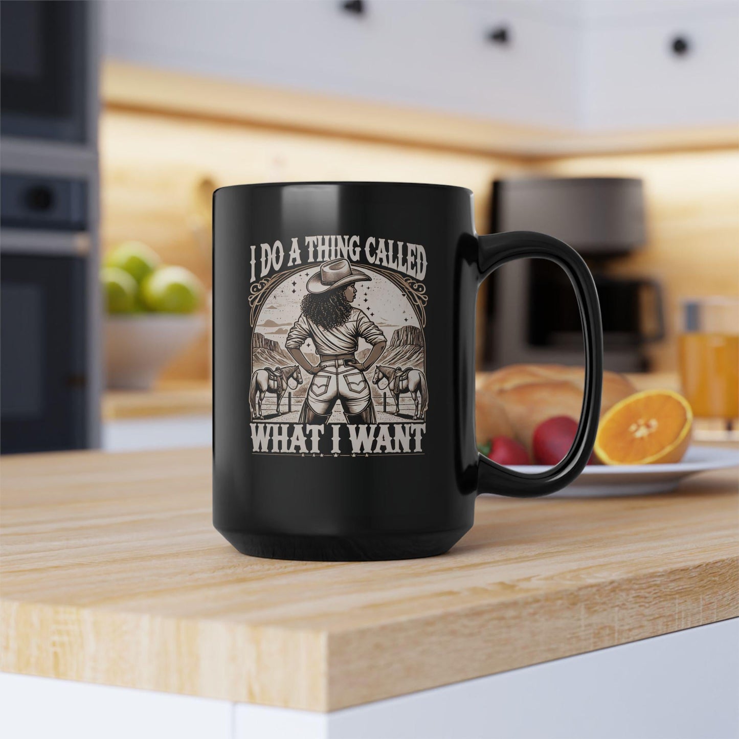 Mug, Funny Coffee Cup, Boss Lady Mug, Sarcastic Tea Mug, Gift for Her, What I Want, I Do A Thing,