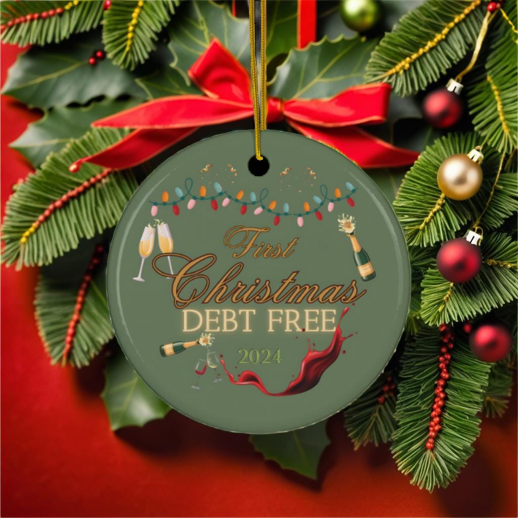 Debt Free Christmas Ornament Decor Personalized Home Gift First Christmas Custom Ornament Christmas Gifts Holiday Gift